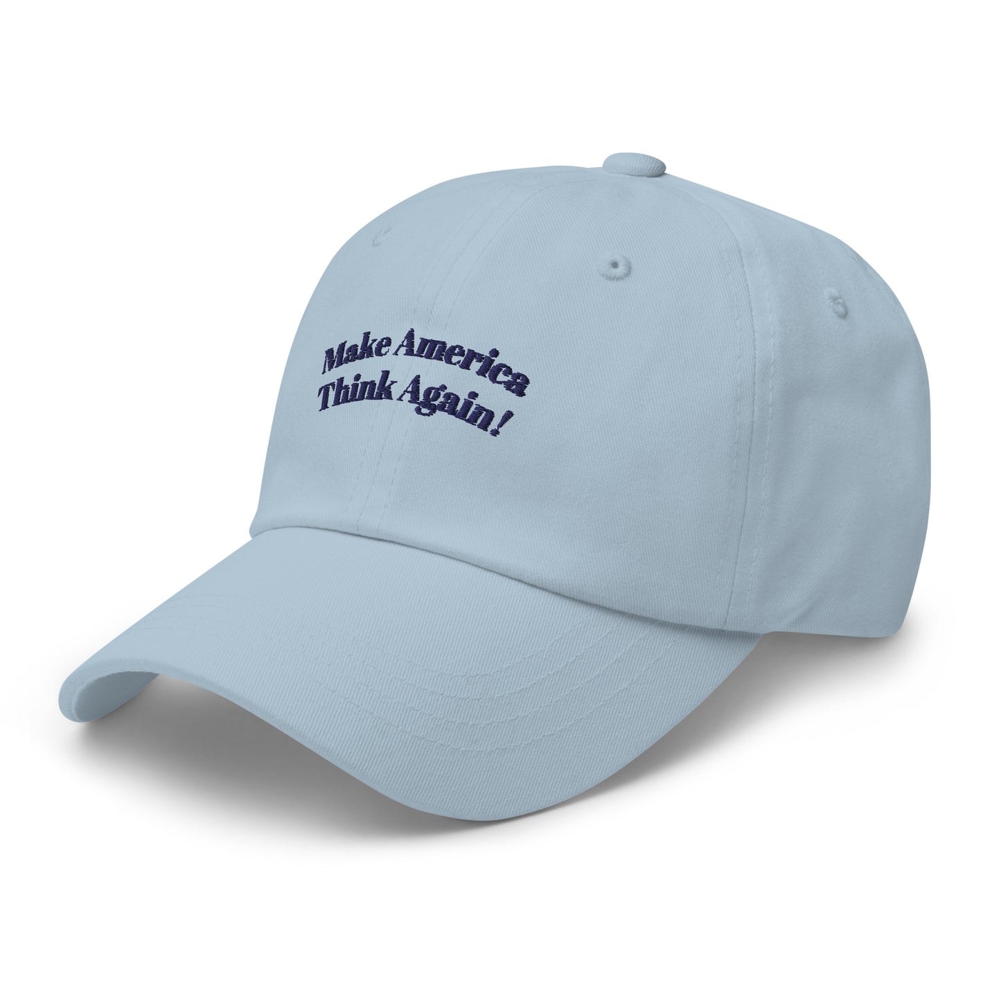 Dad Hat - Make American Think Again!