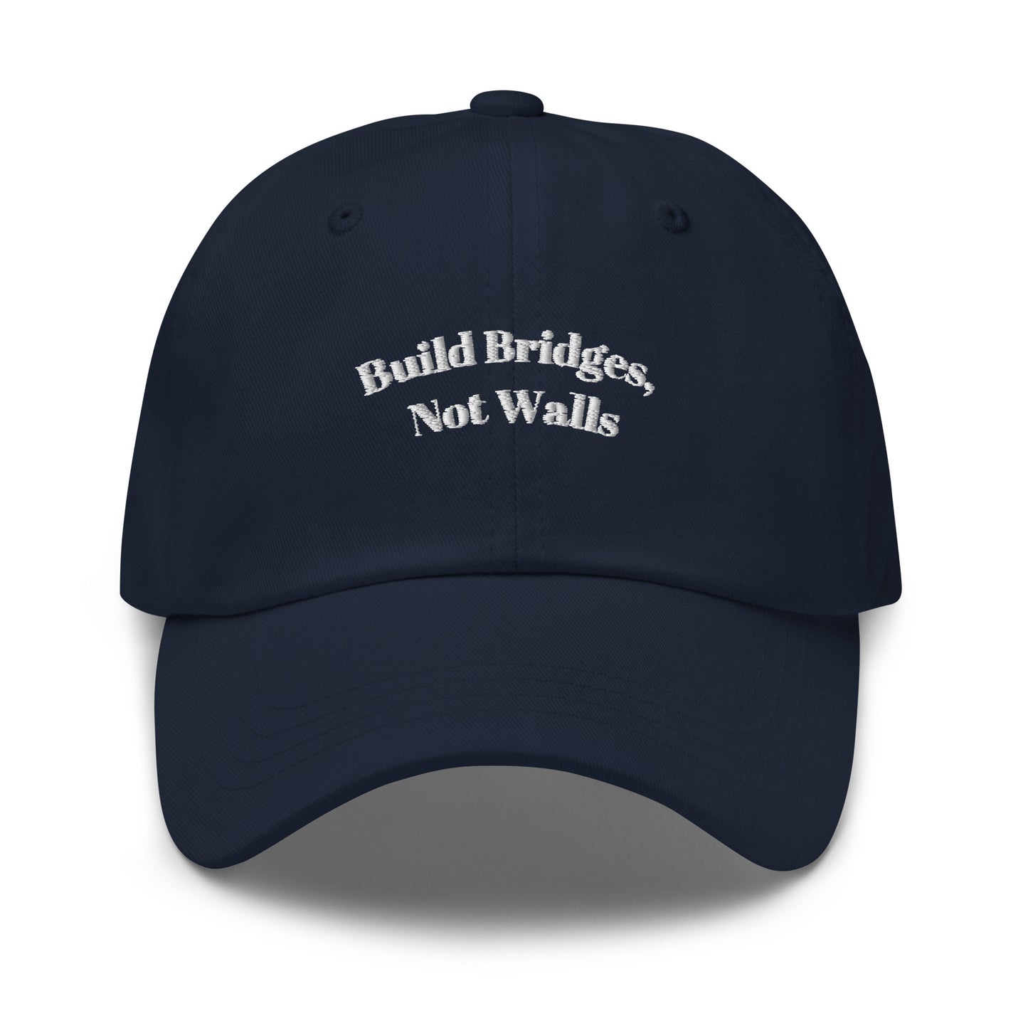 Dad Hat - Build Bridges, Not Walls
